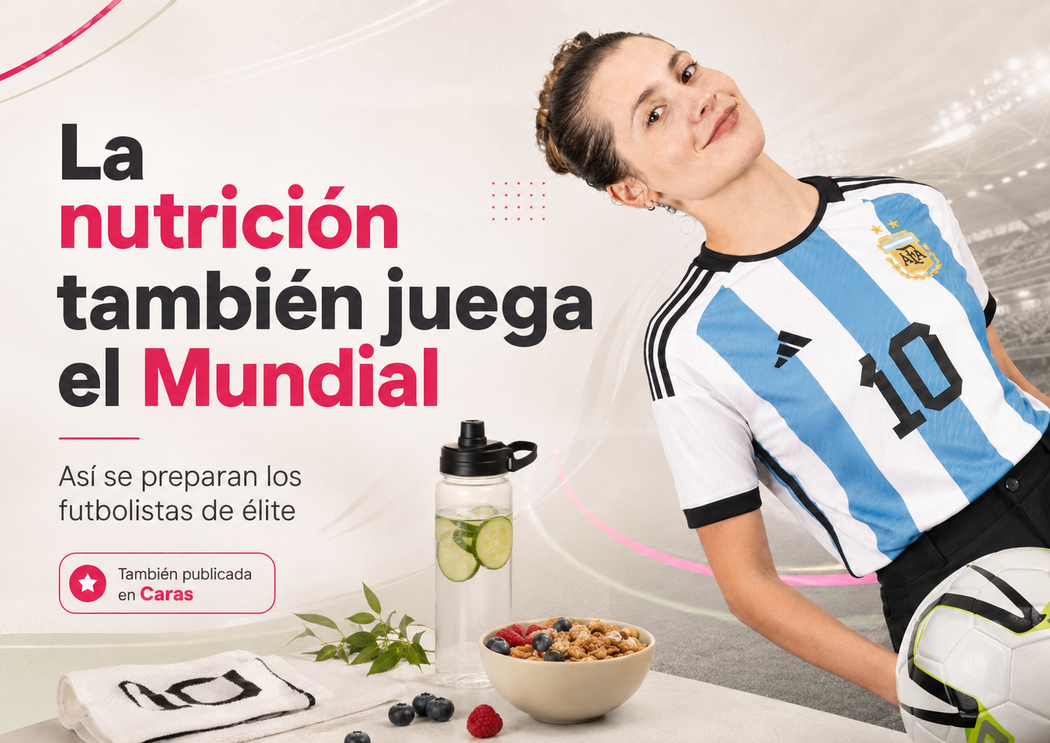 Sofía Ottaviano con camiseta de Argentina en una nota sobre nutrición deportiva y rendimiento en futbolistas de élite